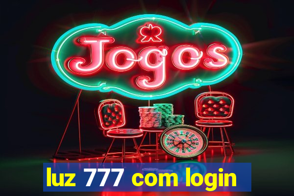 luz 777 com login